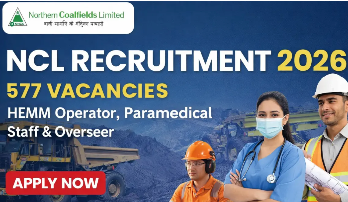 Northern Coalfields Limited Hiring 577 Positions for 2026 Recruitment - Apply Now!